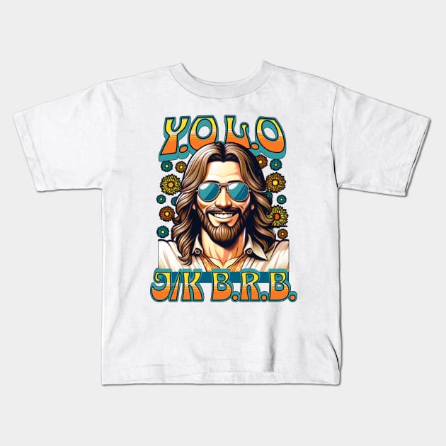 YOLO Jesus J/K BRB Unisex Shirt, Funny Jesus Shirt, Humor Easter Tee, Christian Easter T Shirt, Easter Gift, Easter Day Outfit, Hippie Jesus Kids T-Shirt by The Good Message Store